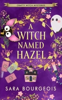 A Witch Named Hazel B08VCMWPSW Book Cover