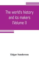 Six Thousand Years of History, Volume 1 1276967535 Book Cover