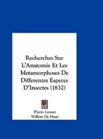 Recherches Sur L'Anatomie Et Les Metamorphoses De Differentes Especes D'Insectes (1832) 1146619162 Book Cover