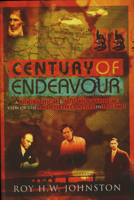Century of Endeavour: A Biographical & Autobiographical View of the Twentieth Century in Ireland 1843510804 Book Cover