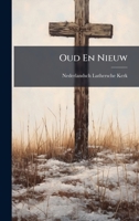 Oud En Nieuw (Dutch Edition) 1024581373 Book Cover