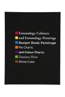 Damien Hirst: Entomology Cabinets and Paintings: Scalpel Blade Paintings and Color Charts 1906967601 Book Cover
