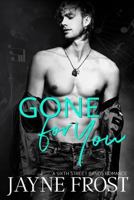 Gone for You: Sixth Street Bands Contemporary Romance Series 1508987343 Book Cover