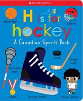 H Is for Hockey (Scholastic Early Learners): A Canadian Sports Book 1443199907 Book Cover