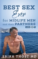 Best Sex Ever For Midlife Men and Their Partners: With DC 1671279999 Book Cover