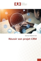 Réussir son projet CRM 6202545429 Book Cover