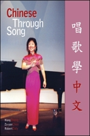 Chinese Through Song 1438455410 Book Cover