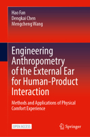 Engineering Anthropometry of the External Ear for Human-Product Interaction: Methods and Applications of Physical Comfort Experience 9819221595 Book Cover