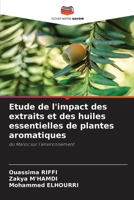 Etude de l'impact des extraits et des huiles essentielles de plantes aromatiques (French Edition) 6207757688 Book Cover
