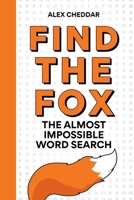Find the Fox: An Almost Impossible Word Search 1788405943 Book Cover