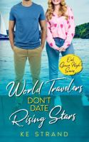 World Travelers Don't Date Rising Stars (Oak Grove High) 196550423X Book Cover