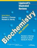 Lippincott's Illustrated Reviews: Biochemistry (Lippincott's Illustrated Reviews Series) 0781722659 Book Cover