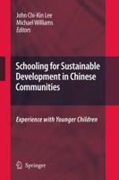 Schooling for Sustainable Development in Chinese Communities: Experience with Younger Children 1402096852 Book Cover