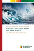 Análise e Otimização de um Selo Metal x Metal 6139656141 Book Cover