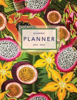 Academic Planner 2019-2020: Weekly & Monthly Planner | Achieve Your Goals & Improve Productivity | Bright Tropical Fruit Print (Cool Student Planners) 1095120530 Book Cover