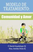 Modelo de Tratamiento: Comunidad de Amor (Spanish Edition) B0HBJQ7K2C Book Cover