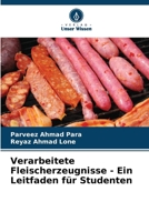 Verarbeitete Fleischerzeugnisse - Ein Leitfaden für Studenten (German Edition) 6207698584 Book Cover