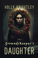 The Groundskeeper's Daughter: A Supernatural Suspense Novella with a Christmas Twist (Haunted for the Holidays) 1958761656 Book Cover