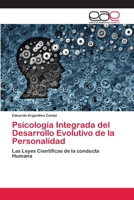 Psicología Integrada del Desarrollo Evolutivo de la Personalidad: Las Leyes Científicas de la conducta Humana 6200384541 Book Cover