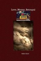 Love, Money, Betrayal 1720811164 Book Cover