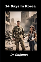 14 Days in Korea: heart-wrenching tale of love and survival B0FF4685PP Book Cover
