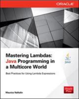 Mastering Lambdas: Java Programming in a Multicore World 0071829628 Book Cover