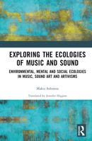 Exploring the Ecologies of Music and Sound 1032184248 Book Cover