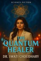 The Quantum Healer B0FD76ZX6R Book Cover
