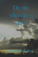 De un silencio a otro: práctica poética (Spanish Edition) 1731236077 Book Cover