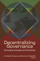 Decentralizing Governance: Emerging Concepts and Practices (Innovative Governance in the 21st Century) (Innovative Governance in the 21st Century) 0815713894 Book Cover