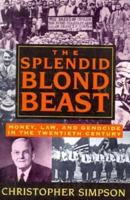 The Splendid Blond Beast: Money, Law and Genocide in the Twentieth Century 0802113621 Book Cover