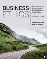 Business Ethics: Best Practices for Designing and Managing Ethical Organizations 1506388051 Book Cover