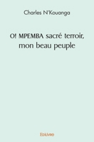 O! MPEMBA sacré terroir, mon beau peuple (French Edition) 2414437979 Book Cover