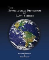 The Etymological Dictionary of Earth Science 0757567118 Book Cover