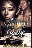 Married to a Dekalb County Bully 1719322600 Book Cover