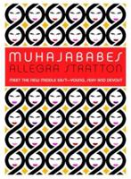 Muhajababes: Meet the New Middle East - Cool, Sexy and Devout 1933633506 Book Cover