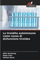 La tiroidite autoimmune come causa di disfunzione tiroidea (Italian Edition) 6207784529 Book Cover