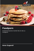 Foodporn (Italian Edition) 6209831729 Book Cover