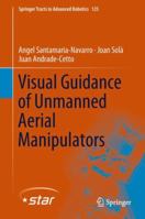 Visual Guidance of Unmanned Aerial Manipulators 3319965794 Book Cover