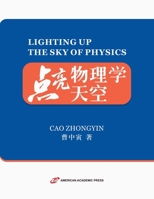 LIGHTING UP THE SKY OF PHYSICS B0F2H4SVZL Book Cover