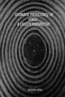 Idiomatic Proficiency in Hindi: A Child's Perspective 1805270192 Book Cover