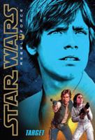 Star Wars: Rebel Force: Target 0545106125 Book Cover