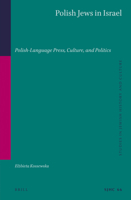 Polish Jews in Israel Polish-Language Press, Culture, and Politics 9004450130 Book Cover