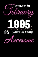 Funny February 1995 , 25 Years Of Being Awesome notebook 1654185698 Book Cover