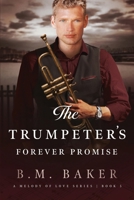 The Trumpeter's Forever Promise: A Melody of Love Novel 5 B09V6DF2V7 Book Cover