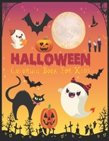 Holloween Coloring Book For Kids: 50 Fun, Big And Spooky Images With 50 Blank Pappers For Drawing Ghosts, Witches And More/ Children Halloween ... Girls and Toddlers Ages 3-8/ 8.5x11 100 Pages B08JB63NKQ Book Cover