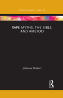 Rape Myths, the Bible, and #Metoo 1032087145 Book Cover