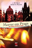 Morrer em Praga: uma trágica histótia de amor 8561501014 Book Cover