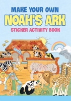 Make Your Own Noah's Ark With 23 Stickers 0486289281 Book Cover