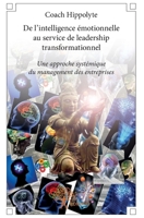 De l'intelligence émotionnelle au service de leadership transformationnel (French Edition) 2332968555 Book Cover